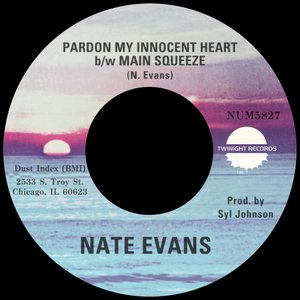 Pardon My Innocent Heart b/w Main Squeeze