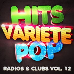 Hits Variété Pop Vol. 12 (Top Radios & Clubs)