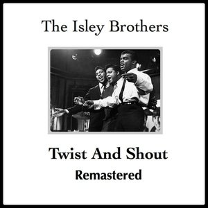 Isley Brothers - Twist & Shout Lyrics - Zortam Music