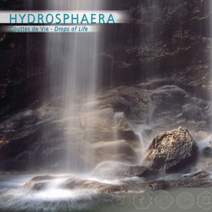 Prana: Hydrosphaera, Gouttes De Vie