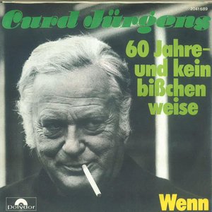 60 Jahre - Und Kein Bißchen Weise / Wenn