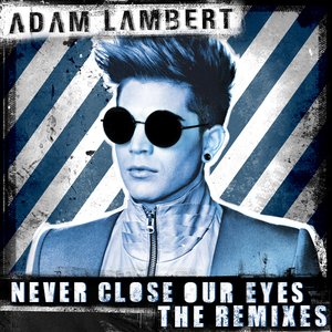 Never Close Our Eyes (Remixes) - EP