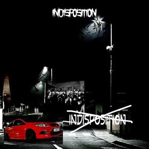 INDISPOSITION