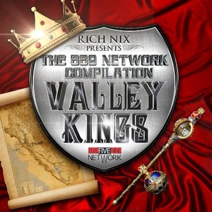 Rich Nix Presents : The 559 Network Compilation - Valley Kings