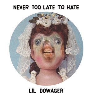 Never Too Late To Hate
