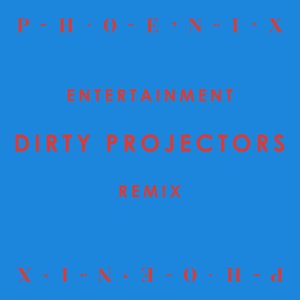 Entertainment (Dirty Projectors Remix)