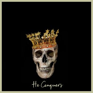 He Conquers