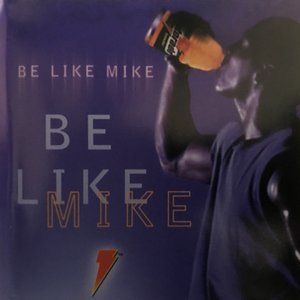 (I Wanna) Be Like Mike