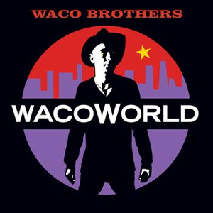 Waco Brothers - Waco World - Zortam Music