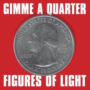 Gimme a Quarter