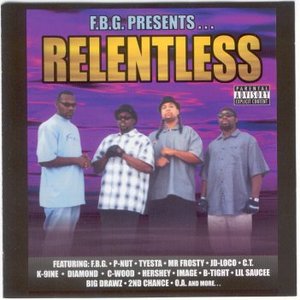 Image for 'F.B.G. Presents... Relentless'