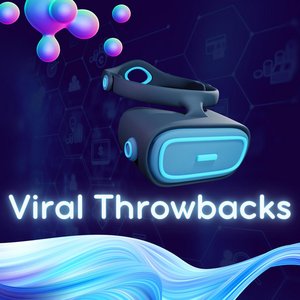 Viral Throwbacks