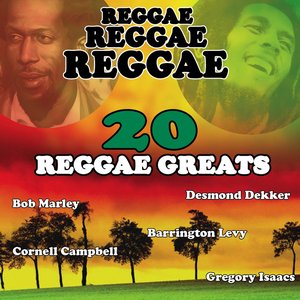 Reggae Reggae Reggae - 20 Reggae Greats