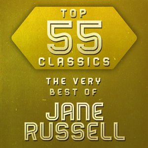 Top 55 Classics - The Very Best of Jane Russell