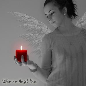 When an Angel Dies