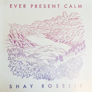 Ever Present Calm