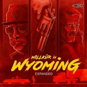 Willkür in Wyoming (Expanded)
