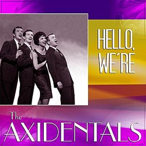 Hello We're The Axidentals!