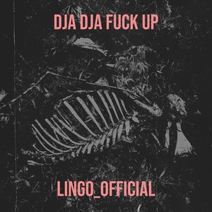 Dja Dja Fuck Up - Single