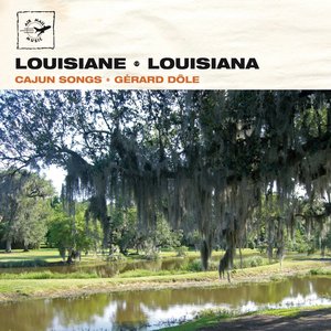 Louisiane - Louisiana : chants cajuns, Cajun songs