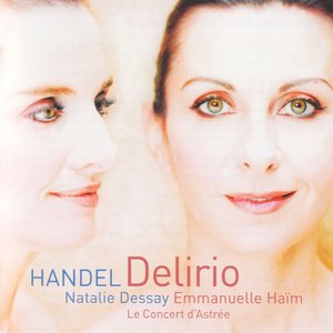 Avatar for Emmanuelle Haïm/Natalie Dessay/Le Concert d`Astrée