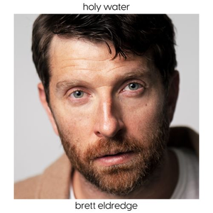 BRETT ELDREDGE - Holy Water - Zortam Music