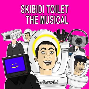 Skibidi Toilet the Musical