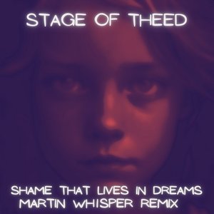 Shame That Lives in Dreams (Martin Whisper Remix)