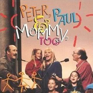 Peter Paul & Mary - Peter, Paul & Mommy, Too - Zortam Music