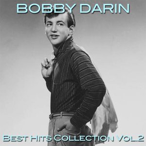 Bobby Darin Best Hits Collection,Vol. 2