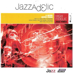 Jazzadelic 07.2: High-Fidelic Jazz Vibes