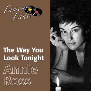 The Way You Look Tonight (Famous Ladies)