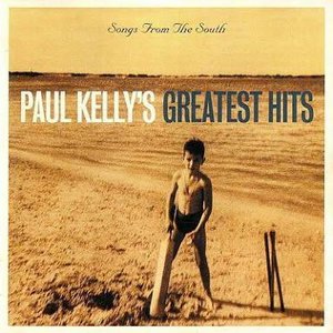 Songs from the South: The Best of Paul Kelly