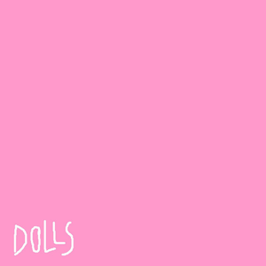 Dolls