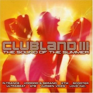 Image for 'Clubland 3: The Sound of the Summer (disc 1)'