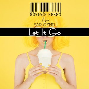 Let It Go (feat. sari cizmeli) - Single