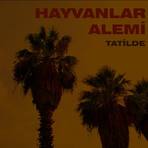 Image for 'Hayvanlar Alemi Tatilde'