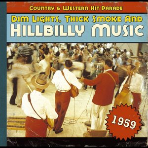 Dim Lights, Thick Smoke and Hillbilly Music, Country & Western Hit Parade 1959