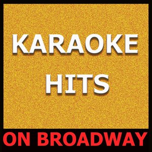 Karaoke Hits: On Broadway