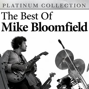 The Best of Mike Bloomfield