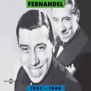 Image for 'Fernandel 1931-1948'