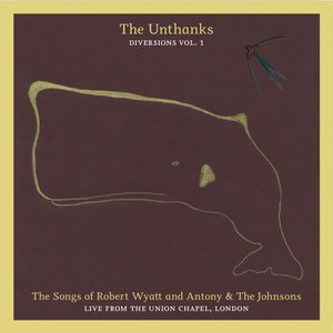 Diversions, Volume 1: The Songs of Robert Wyatt and Antony & The Johnsons