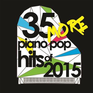 35 More Piano Pop Hits of 2015
