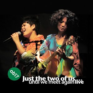 Just The Two Of Us... Until We Meet Again (live)