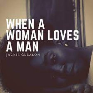When a Woman Loves a Man