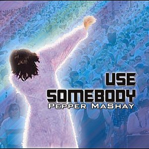 Use Somebody