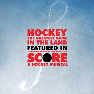 Hockey, The Greatest Game In The Land from 'SCORE: A Hockey Musical