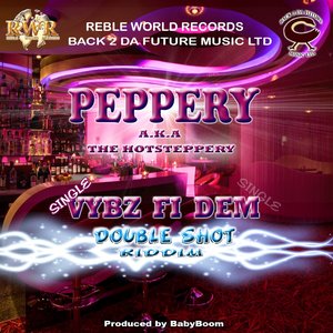 Vybz Fi Dem (Peppery a.k.a The Hotsteppery)