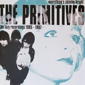 Everything's Shining Bright: The Lazy Recordings 1985–1987