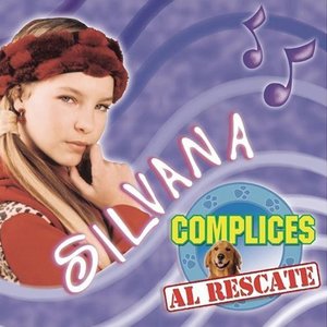 Silvana: Cómplices al Rescate